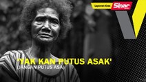 'Yak Kan Putus Asak' (Jangan Putus Asa)