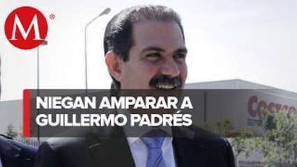 Tribunal niega amparo a Guillermo Padrés; proceso por presunto lavado de dinero sigue
