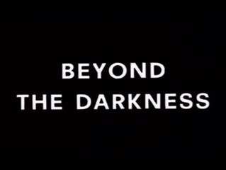 Beyond the Darkness - Trailer (Englisch)