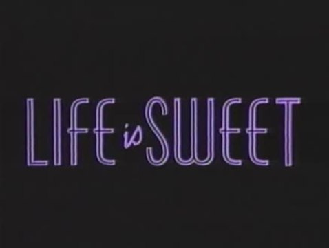Life Is Sweet