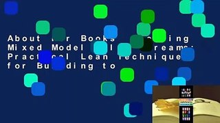 About For Books  Creating Mixed Model Value Streams: Practical Lean Techniques for Building to