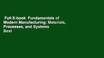Full E-book  Fundamentals of Modern Manufacturing: Materials, Processes, and Systems  Best