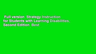 Full version  Strategy Instruction for Students with Learning Disabilities, Second Edition  Best