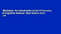 Mindware: An Introduction to the Philosophy of Cognitive Science  Best Sellers Rank : #4