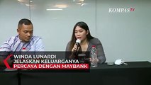 Winda Earl Lunardi: Justru Kita Percaya Kalau Maybank Itu Aman