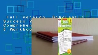 Full version  Scholastic Success With Reading Comprehension: Grade 5 Workbook  Review