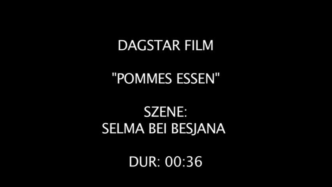 Pommes Essen - Clip 6 Selma bei Besjana (Deutsch)
