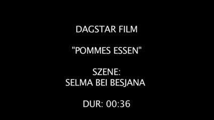 Pommes Essen - Clip 6 Selma bei Besjana (Deutsch)