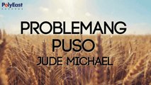 Jude Michael - Problemang Puso - (Official Lyric)