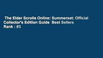 The Elder Scrolls Online: Summerset: Official Collector's Edition Guide  Best Sellers Rank : #3