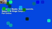 About For Books  Moon Yosemite, Sequoia & Kings Canyon  For Online