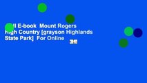 Full E-book  Mount Rogers High Country [grayson Highlands State Park]  For Online