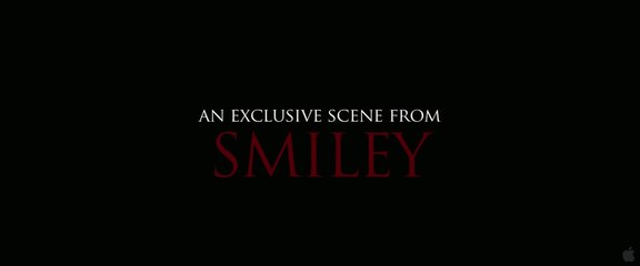 Smiley - Clip (English) HD