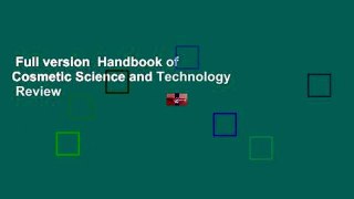 Full version  Handbook of Cosmetic Science and Technology  Review