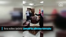 İkna edilen terörist Şırnak'ta ailesine kavuştu