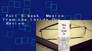 Full E-book  Mexico from the Inside Out  Review