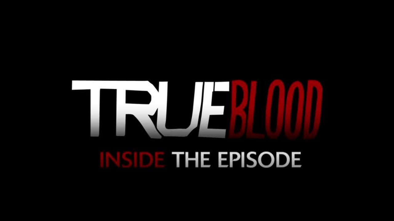 True Blood - S06 E06 Featurette (English) HD