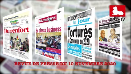 REVUE DE PRESSE CAMEROUNAISE DU 10 NOVEMBRE 2020