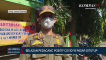 Belasan Pedagang Positif Covid-19, Pasar Ditutup