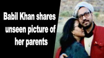 Babil Khan shares unseen picture of her parents