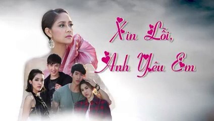 Xin lỗi anh yêu em tập 2 phim thái lan lồng tiếng (trọn bộ)