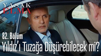 Halit, Yıldız'ı tuzağa düşürebilecek mi? - Yasak Elma 82. Bölüm