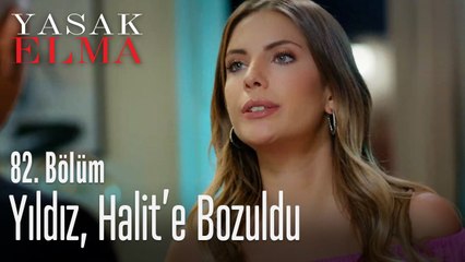 Yıldız, Halit'e bozulur - Yasak Elma 82. Bölüm