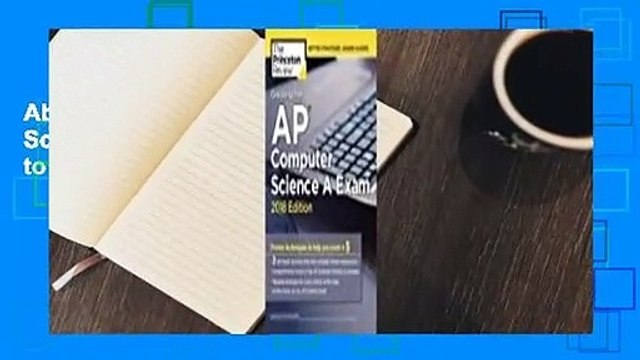 About For Books Cracking the AP Computer Science a Exam, 2018 Edition: Proven Techniques to Help