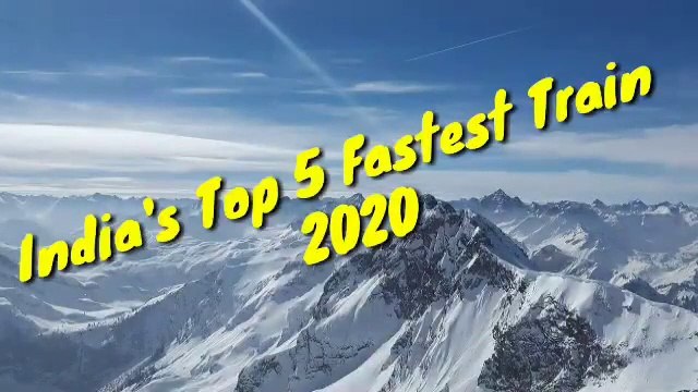 Top 5 Fastest Train In India With speed measure | Indian Railway