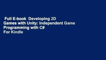 Full E-book  Developing 2D Games with Unity: Independent Game Programming with C#  For Kindle