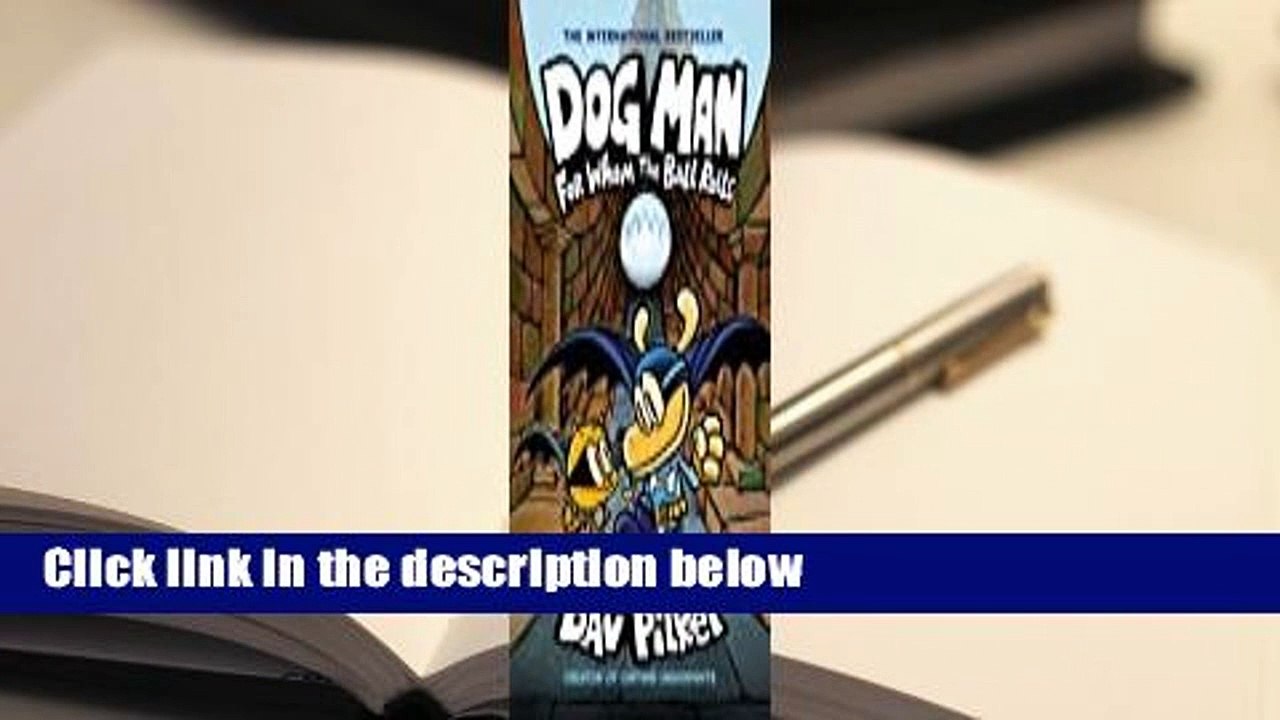 [Read] Dog Man: For Whom the Ball Rolls (Dog Man, #7)  Review
