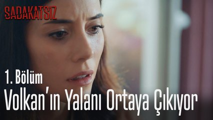 Volkan'ın yalanı ortaya çıkıyor - Sadakatsiz 1. Bölüm