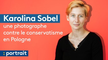Karolina Sobel, une photographe contre le conservatisme en Pologne