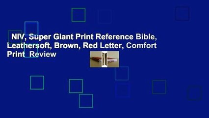 NIV, Super Giant Print Reference Bible, Leathersoft, Brown, Red Letter, Comfort Print  Review