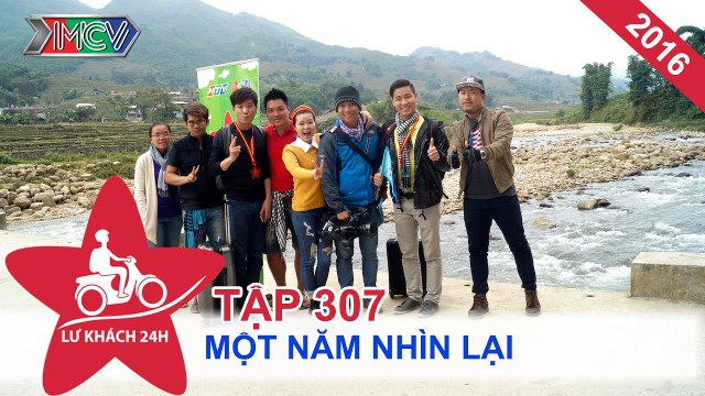 LỮ KHÁCH 24h - Tập 307 | Nhìn lại một năm hành trình của các lữ khách | 07/02/2016