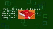 Full E-book  A Course in Miracles: Text, Workbook for Students, Manual for Teachers Complete