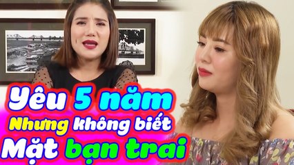Cát Tường Nổi Giận Khi Cô Gái Kể Về Cuộc Tình 5 Năm Mà Không Biết Mặt Người Yêu