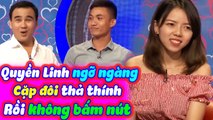 Quyền Linh Cát Tường Ngỡ Ngàng Trước Cặp Đôi Thả Thính Rồi Quyết Đinh Không Bấm Nút Hẹn Hò|BMHH 2020