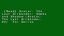 [Read] Avatar: The Last Airbender: Smoke and Shadow (Avatar: The Last Airbender, #4)  For Online