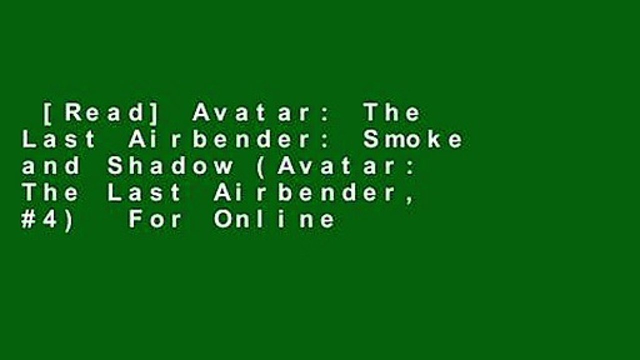 [Read] Avatar: The Last Airbender: Smoke and Shadow (Avatar: The Last Airbender, #4)  For Online