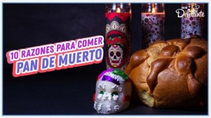 10 razones por las que amamos el pan de muerto | Cocina Delirante