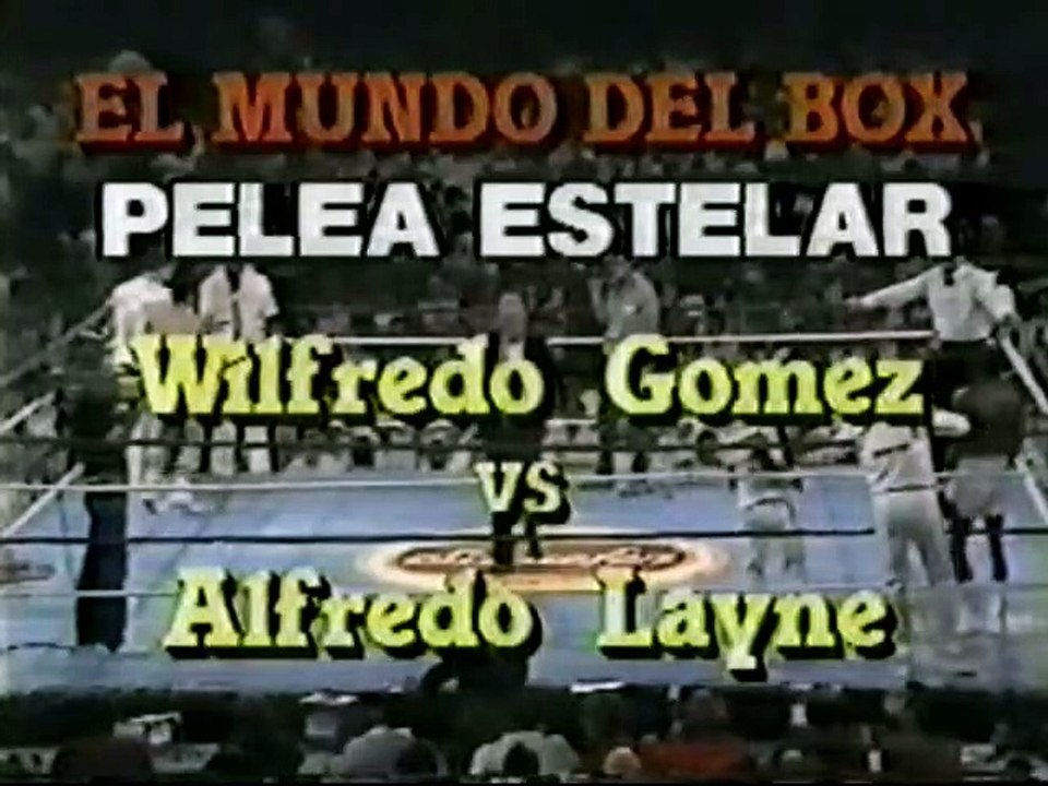Wilfredo Gomez vs Alfredo Layne (24051986) Full Fight video Dailymotion