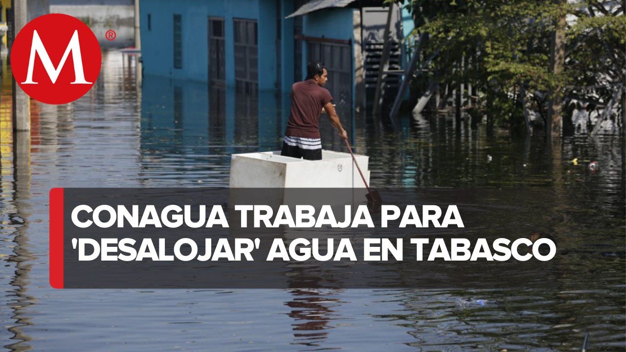 Tras lluvias, Conagua desaloja 3 millones de metros cúbicos de agua en Tabasco