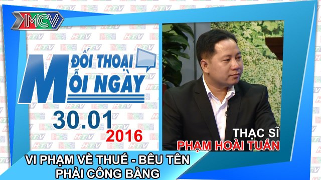 Bêu tên phải công bằng khi vi phạm về thuế - ThS. Phạm Hoài Huấn | ĐTMN 300116
