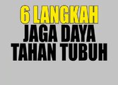 6 Langkah Jaga Daya Tahan Tubuh