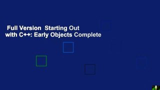Full Version  Starting Out with C++: Early Objects Complete