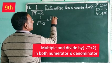9th Class NCERT Rationalise the denominator in 1/√7-2