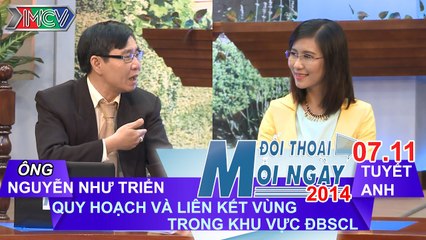 Quy hoạch vùng và liên kết vùng ĐBSCL - Ông Nguyễn Như Triển | ĐTMN 071114