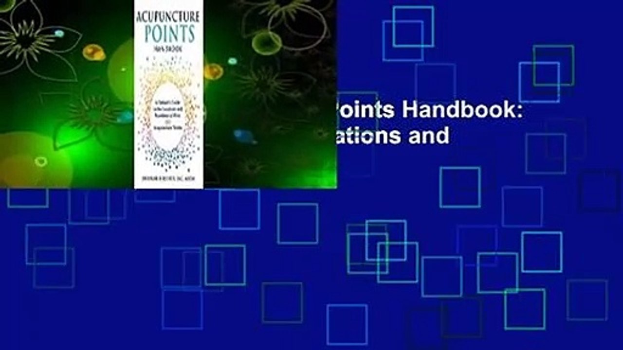 Full version Acupuncture Points Handbook A Patient's Guide to the
