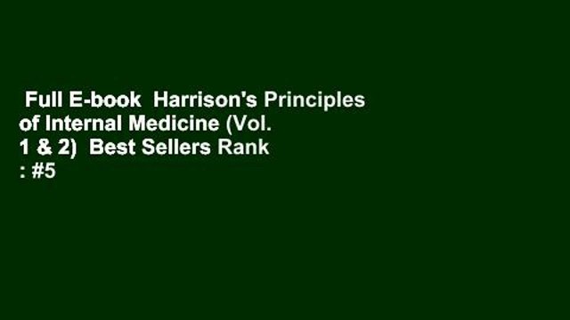 Full E-book Harrison's Principles of Internal Medicine (Vol. 1 & 2) Best Sellers Rank : #5